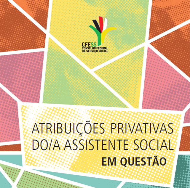 Reflexões sobre Atribuições Privativas do(a) Assistente Social COFI/CFESS