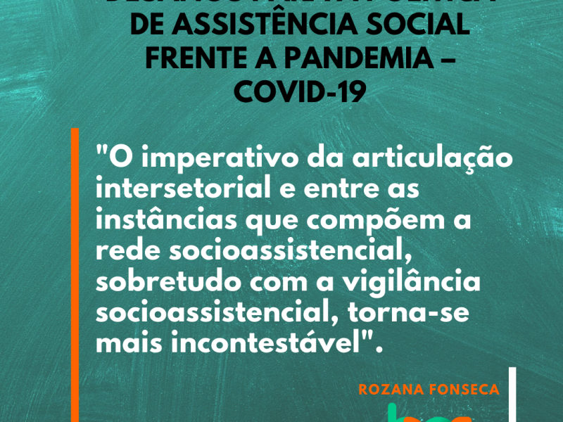 Desafios para a política de Assistência Social frente a pandemia – Covid-19*