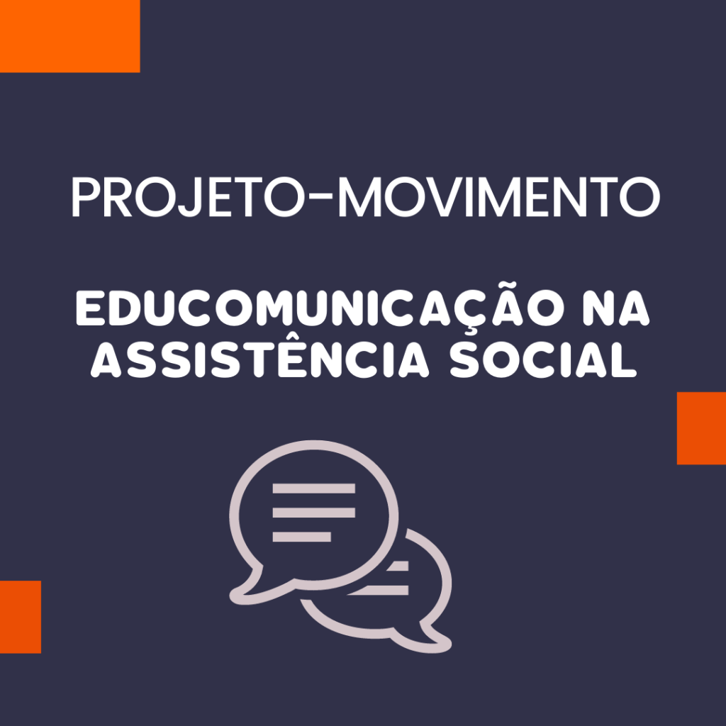 Projeto-movimento Educomunicação na Assistência Social