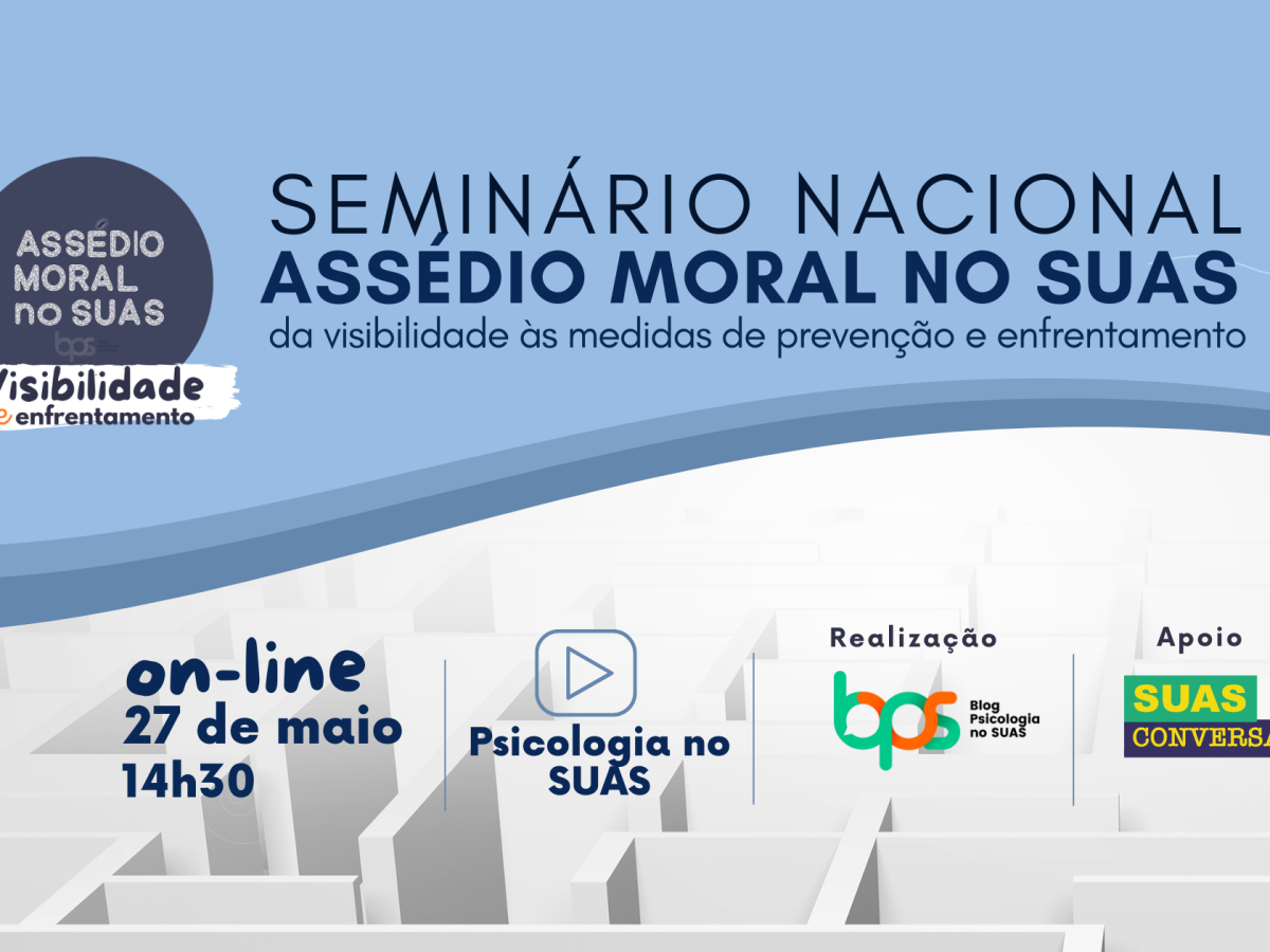 Seminário Nacional sobre Assédio Moral no SUAS